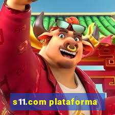 s11.com plataforma